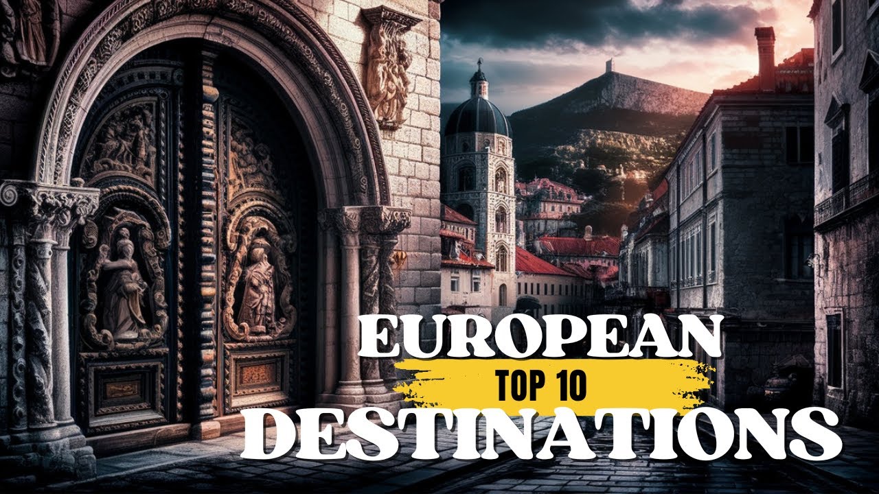 10 BEST PLACES to Visit in EUROPE 2025 - La Vie Zine
