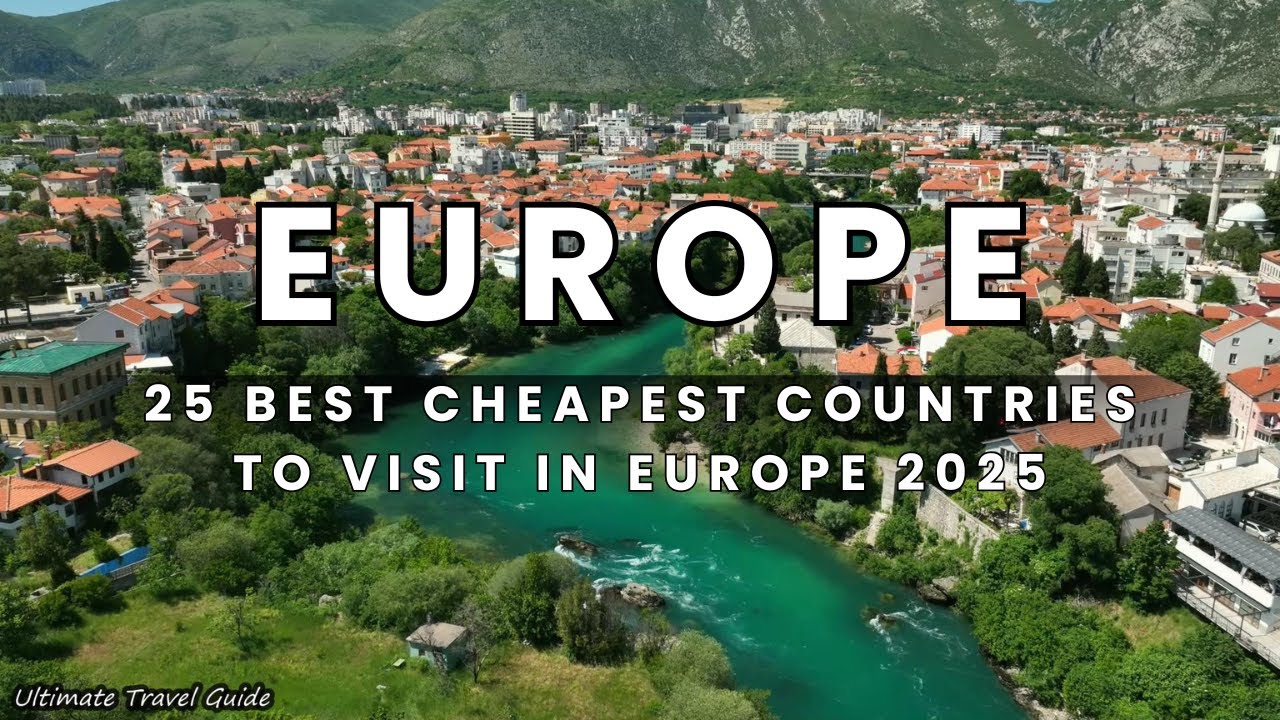 25 Best Cheapest Countries To Visit In Europe 2025 | Travel Guides 2025 ...