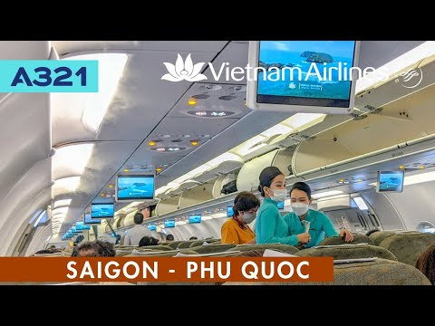 Vietnam Airlines A321 | Ho Chi Minh city (SGN) - Phu Quoc Island (PQC ...