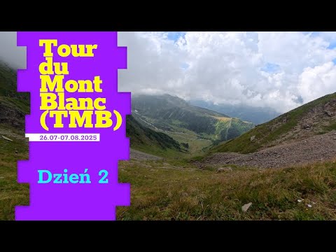 Tour du Mont Blanc 07-08.2025 (dzień 2) - Les Houches - Kemping "Les Ponted" (Les Contamines)