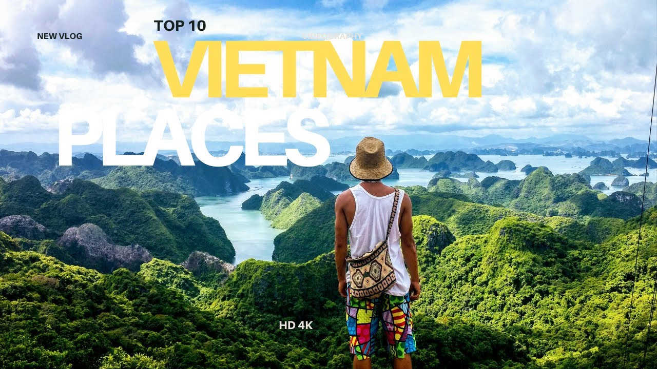 10 Best Places to Visit in Vietnam | Ultimate Vietnam Travel Guide - La ...