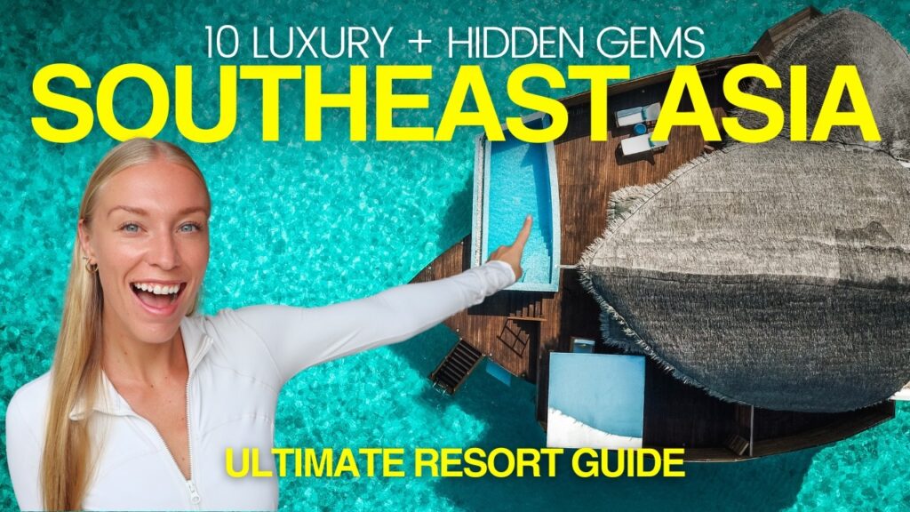 10 Must Visit Resorts in South East Asia