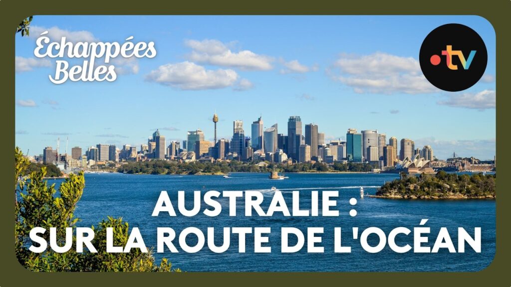 Australie : sur la route de l’océan – Échappées belles Australie : sur la route de l'océan - Échappées belles