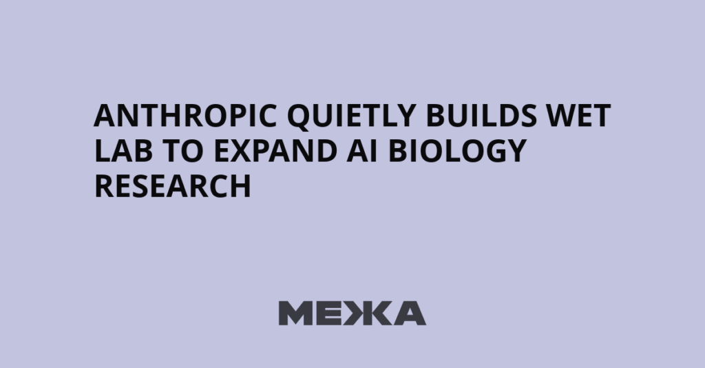 Anthropic Sets Up Wet Lab In San Francisco Bay Area For AI Life Sciences Work: how 20 outlets framed it NewsCord